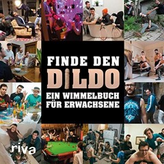 [Free] EPUB 📧 Finde den Dildo: Ein Wimmelbuch für Erwachsene by unknown [EPUB KINDLE