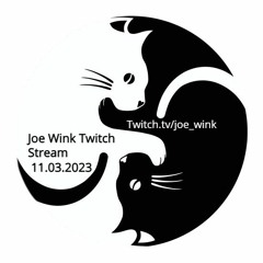 Joe Wink Twitch Stream 11.03.2023 Happy Birthday Sauce