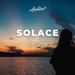 AR KAY - Solace