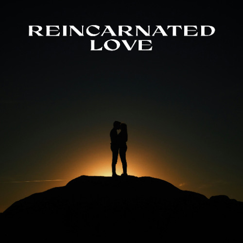 Reincarnated Love