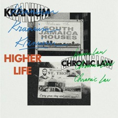 Kranium Ft Chronic Law - Higher Life (Raw)