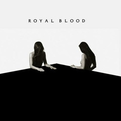 Half The Chance (B-Side) - Royal Blood