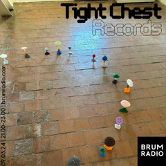 Tight Chest [Brum Radio] - 09.03.24