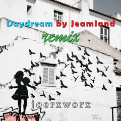 Daydream by Jeamland feat joerxworx