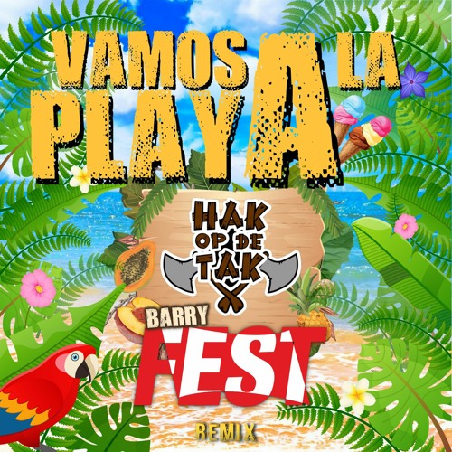 Hak op de Tak & Barry Fest - Vamos A La Playa (Dr. Rude Remix)