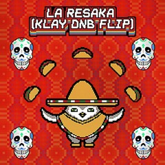 LA RESAKA (KLAY DnB Flip) Free Download