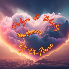 Love Trance. Polzn&Bladz. Remixé Dj Di-Fano