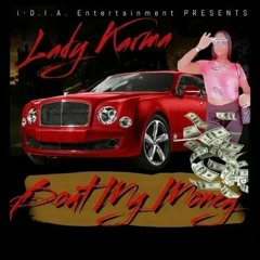 Karma 💋.-BOUT MY MONEY