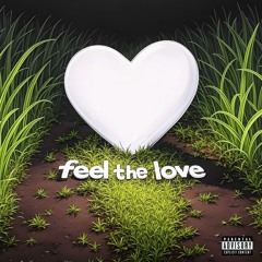 feel the love