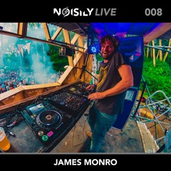 Noisily LIVE 008 - James Monro