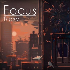 Focus - Blazy