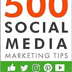 ) 500 Social Media Marketing Tips: Essential Advice, Hints and Strategy for Business: Facebook,