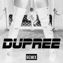 Dupree 2 (Remix)