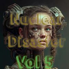 Nuclear Disaster Vol 5