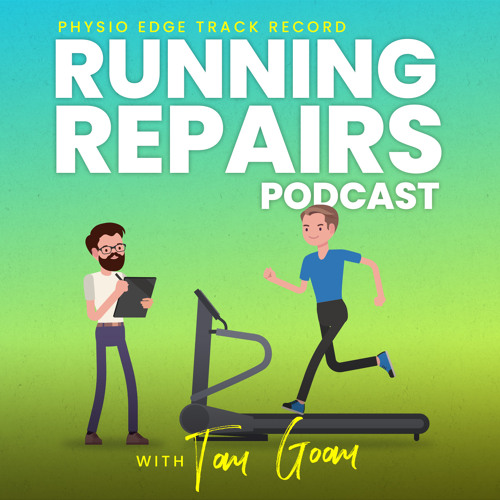 119. Suspect a stress fracture? Physio Edge Track record: Running repairs podcast with Tom Goom