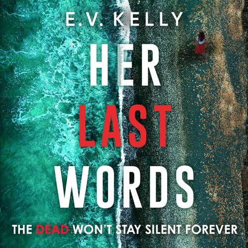 HER LAST WOODS by E.V. Kelly, read by Shelley Atkinson - audiobook extract