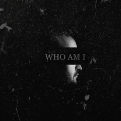 Who Am I (Prod. KATANOBEAT)