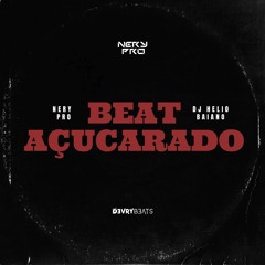 Beat Açucarado (feat. Dj Helio Baiano)