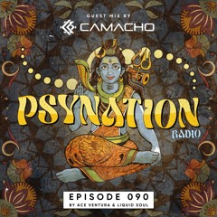 Psy Nation Radio #090 - incl. Camacho mix [Ace Ventura & Liquid Soul]