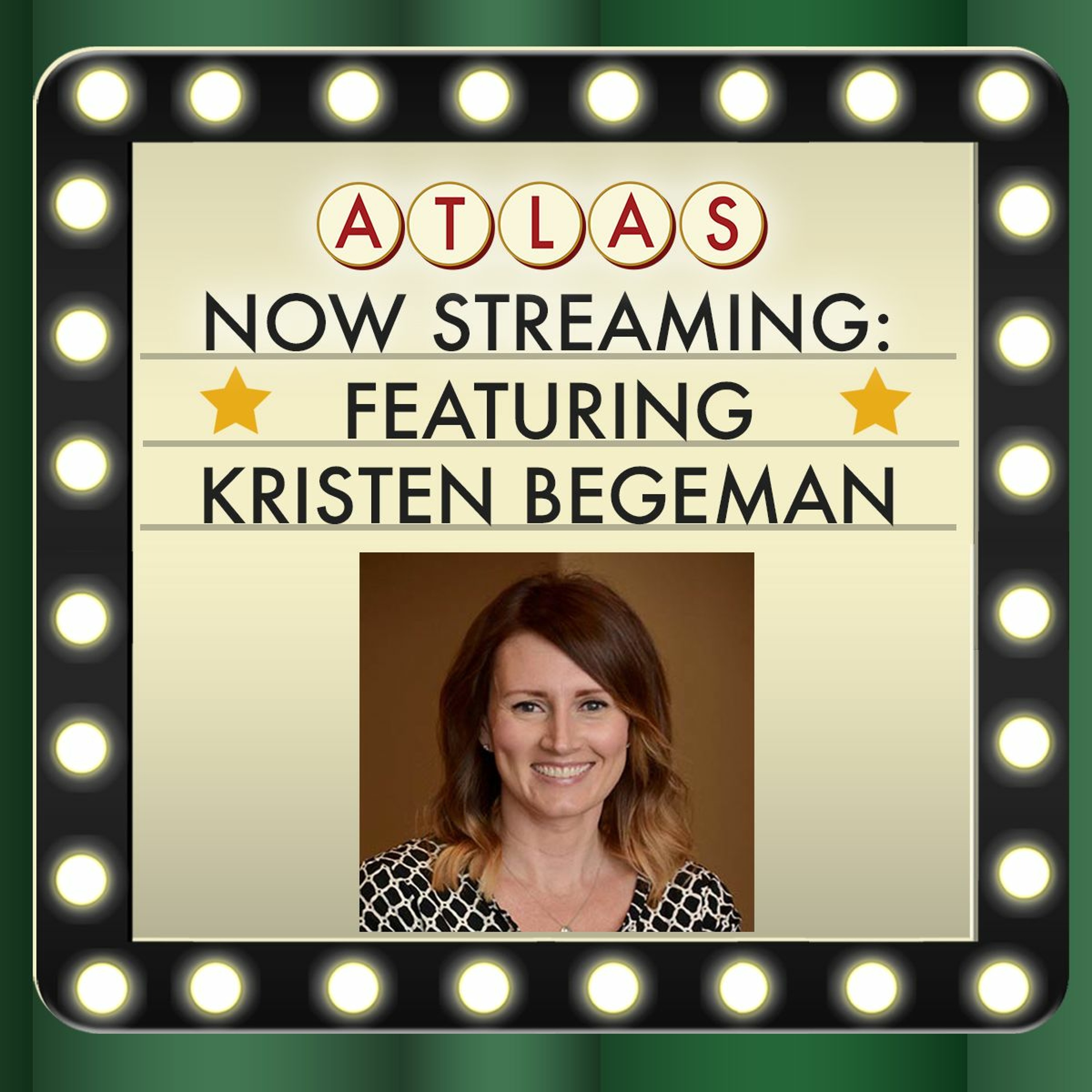 Recruiter Spotlight featuring Kristen Begeman - Atlas: Now Streaming 86