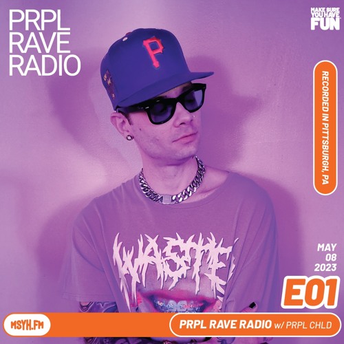 PRPL RAVE RADIO | Episode 1 with PRPL CHLD
