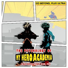 [PDF READ ONLINE] ✨ The Psychology of My Hero Academia: Go Beyond, Plus Ultra! [PDF]