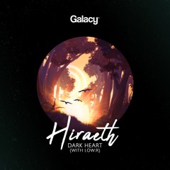 Hiraeth & Low:r - Dark Heart