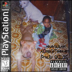 All Dogs Go To Heaven (Prod.By SkiLoG)