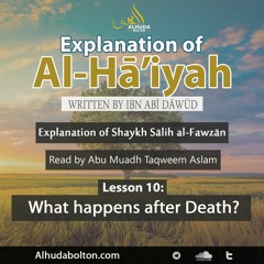 Al-Ha'iyah Lesson 10 :What Happens After Death?