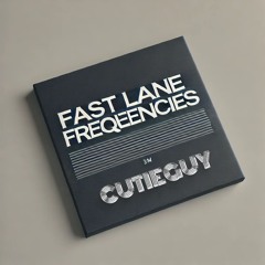 Fast Lane Frequencies