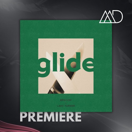 PREMIERE: Brecon X Lake Turner - Glide [With Bells Records]