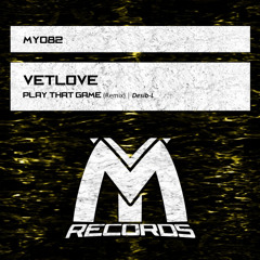 VetLove - Play That Game (Desib-L Remix)