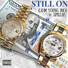 Still On - Young Rico feat. Spillah