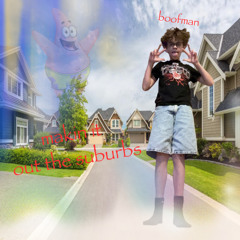 makin it out the suburbs