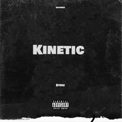 $teez - Kinetic (feat. D1 & J$OWAVY)