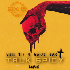Talk Spicy (Remix) [feat. Dave East]