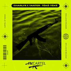 CHARLYS,YANTER - TEKE TEKE (Original Mix) [AK CARTEL]