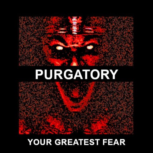 PURGATORY - YOUR GREATEST FEAR [FREE DL]