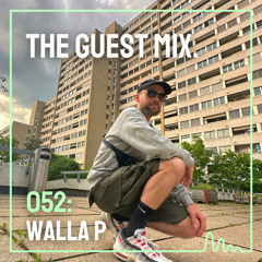 The Guest Mix 052: Walla P