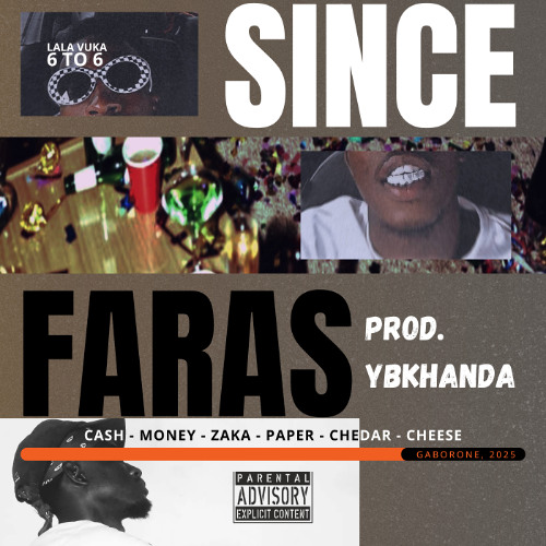 SINCE FARAS (PROD. YBKHANDA)