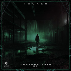 TUCKER - TORTURE PAIN [IREP007] FREEDL