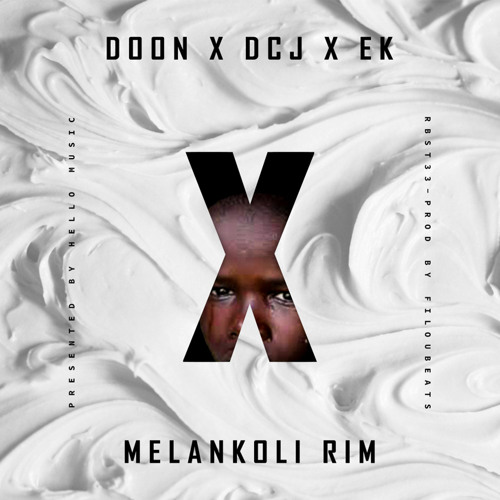 MELANKOLI RIM [ DOON FT EK & DCJ ]