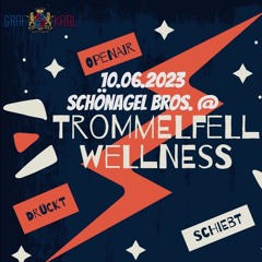Schönagel Bros. @ Trommelfellwellness - Graf Karl Kassel 10.06.2023