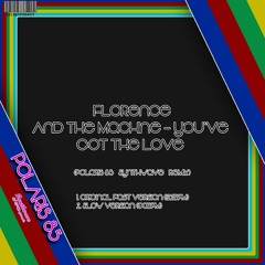 Florence And The Machine - You've Got The Love (Polaris85 Remix - Slow Version)