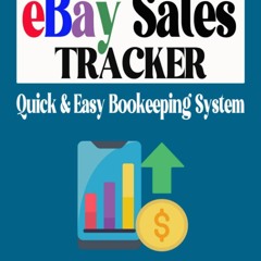 Download PDF eBay Sales Tracker: Quick And Easy Bookkeeping System To Record