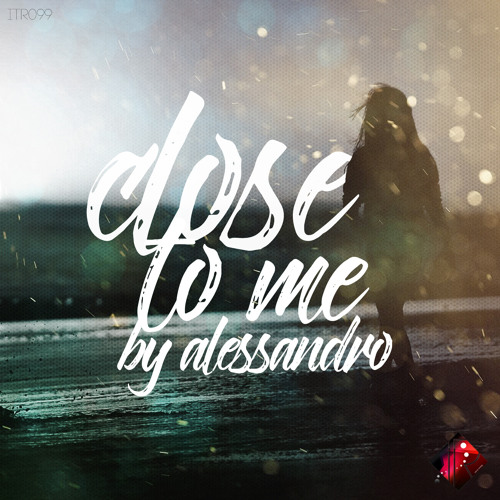 Close to Me (Original Mix)