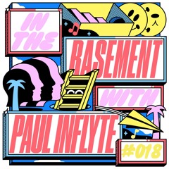 In The Basement: 018 - with Paul Inflyte