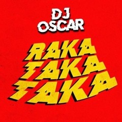 [98BPM] RAKA TAKA TAKA -  DJ OSCAR EDIT.mp3