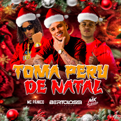 TOMA PERU DE NATAL [ DJ BERTOLOSSI & DJ MK DE NITEROI & MC PANICO ] ok