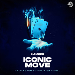 Hamses - Iconic Move (Ft. Master Error & Skydrill) [BUY NOW]